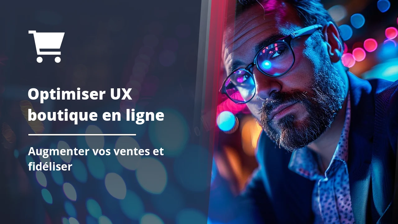 Les meilleures pratiques UX sur votre boutique en ligne