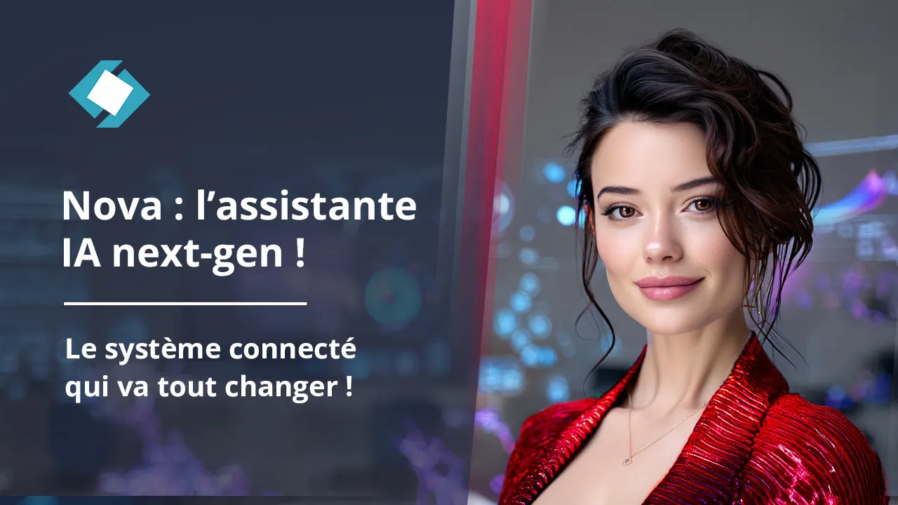 Nova : l'assistante IA next-gen !