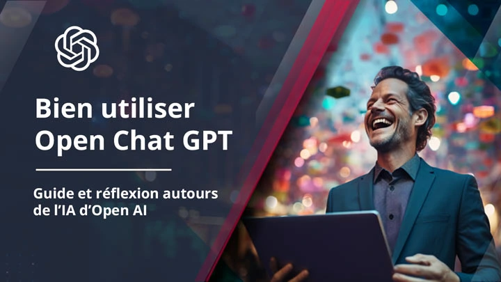 Comment bien utiliser Open Chat GPT ?