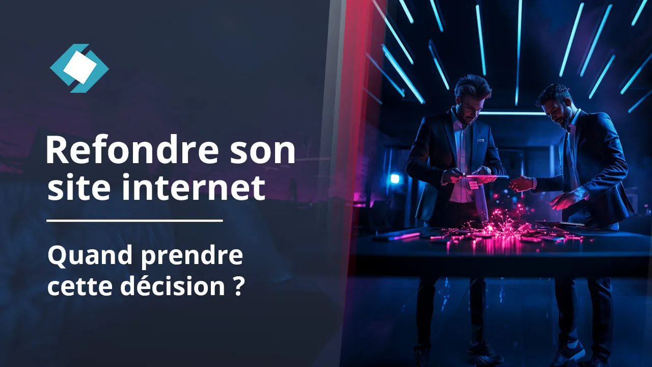 Pourquoi et quand refondre son site web