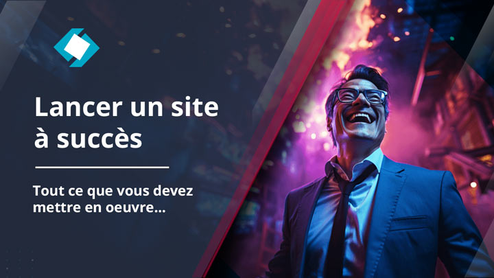 Comment lancer un Site Web d'entreprise performant ?